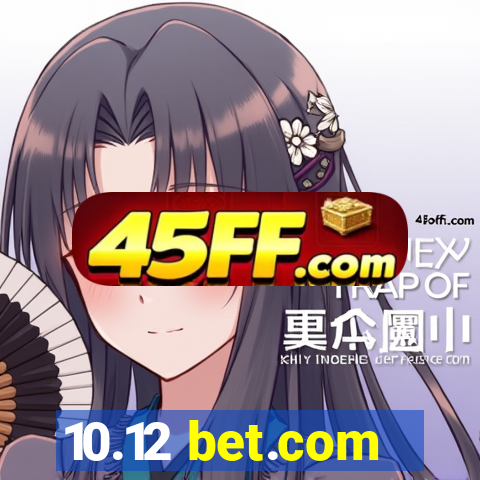 10.12 bet.com
